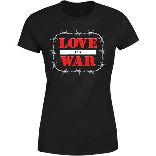 love is war ladies classic tee